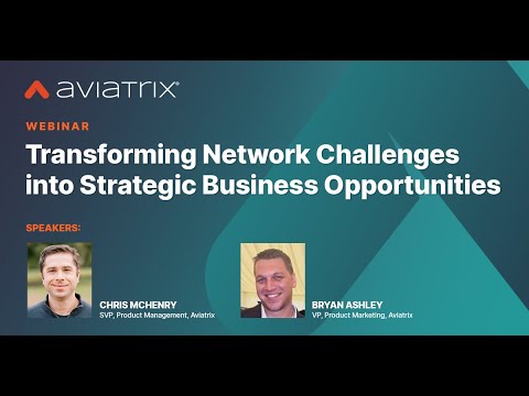 Turning Network Issues into Strategic Business Opportunities