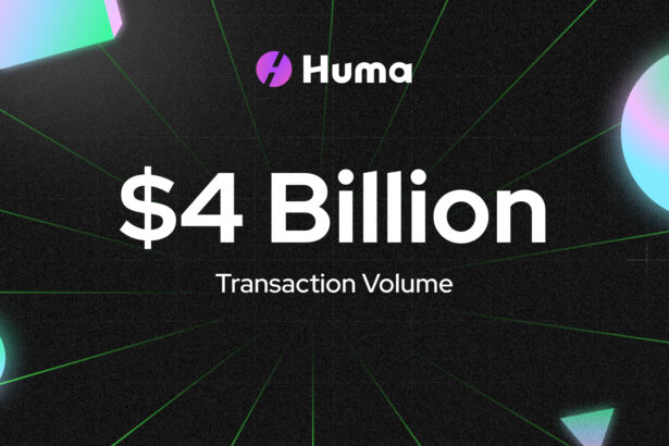Huma Surpasses $4 Billion in Transactions Just Two Weeks After Launching 2.0 on Solana