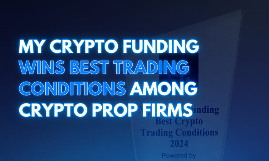 My Crypto Funding Wins Best Trading Conditions Among Crypto Prop Firms