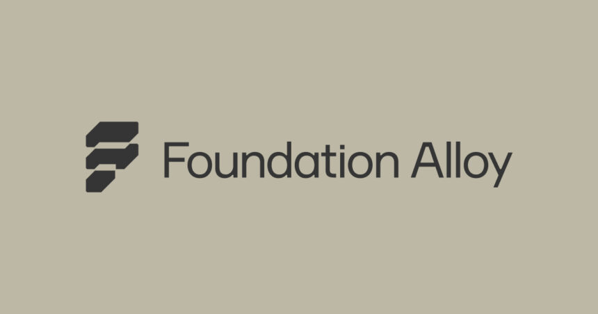 Foundation Alloy Raises $7.5M in Funding