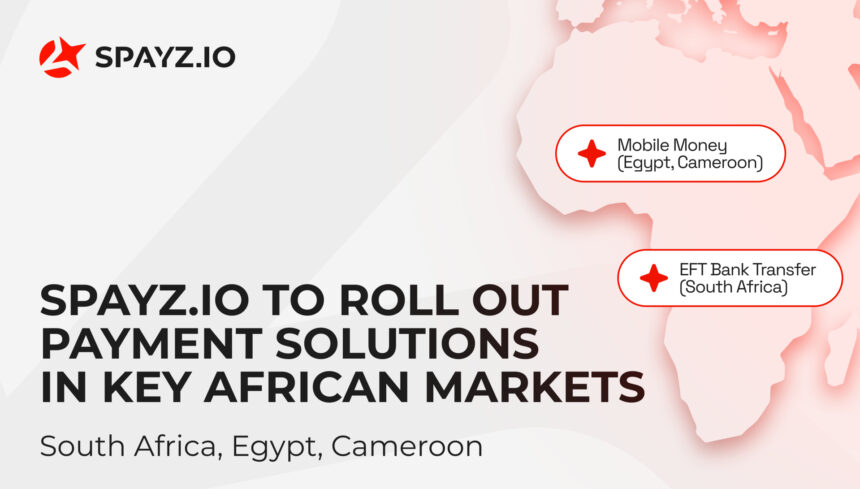 SPAYZ.io to roll out payment solutions in key African markets