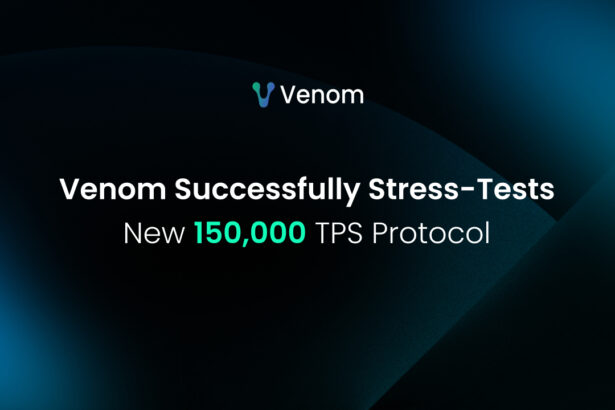 Venom Foundation Achieves 150k TPS in Closed-Network Stress Test, Paving the Way for 2025 Mainnet Upgrade