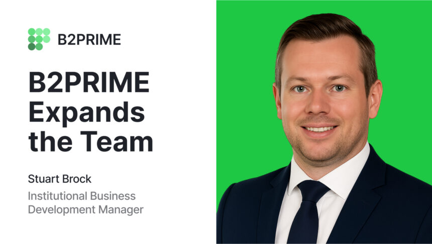 B2PRIME Appoints Former oneZero Sales Head Stuart Brock as Institutional Business Development Manager