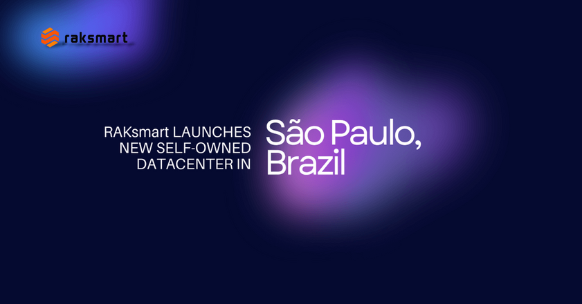 RAKsmart Expands Global Cloud Network with New São Paulo, Brazil Datacenter