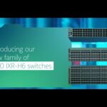 Meet the New Nokia 7220 IXR-H6 Family of Switches